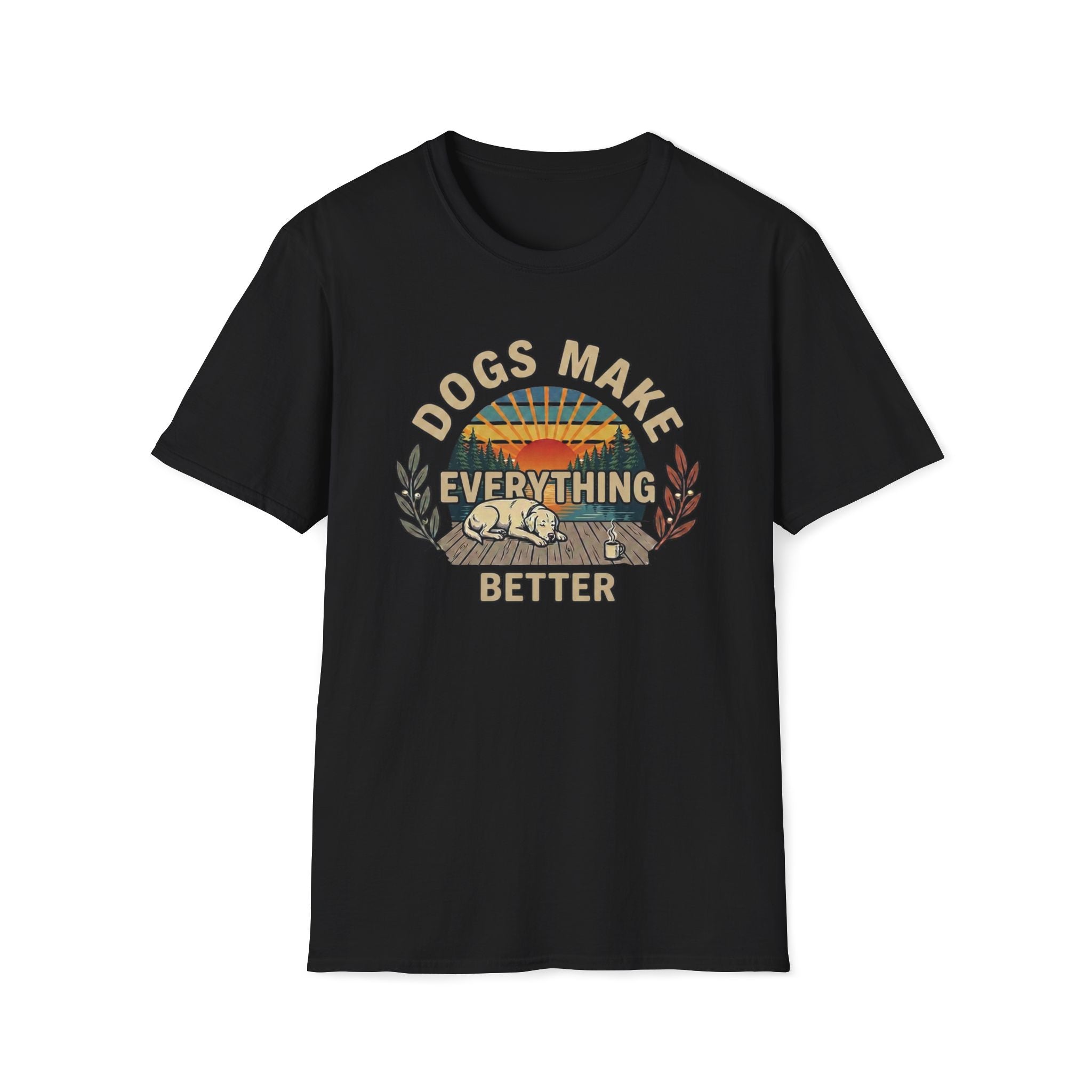 Dogs Make Everything Better T-Shirt