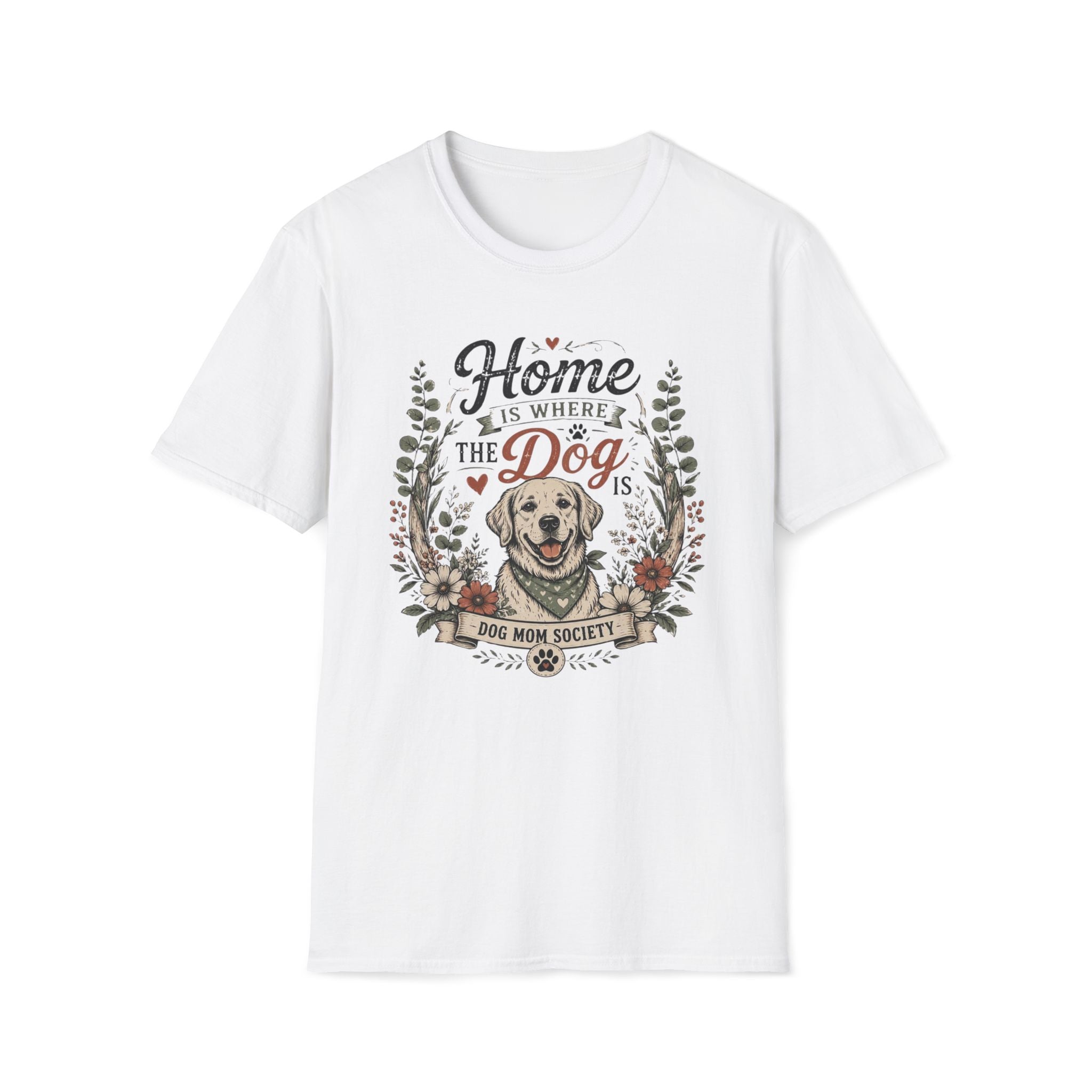 Home Is Where The Dog Is T-Shirt