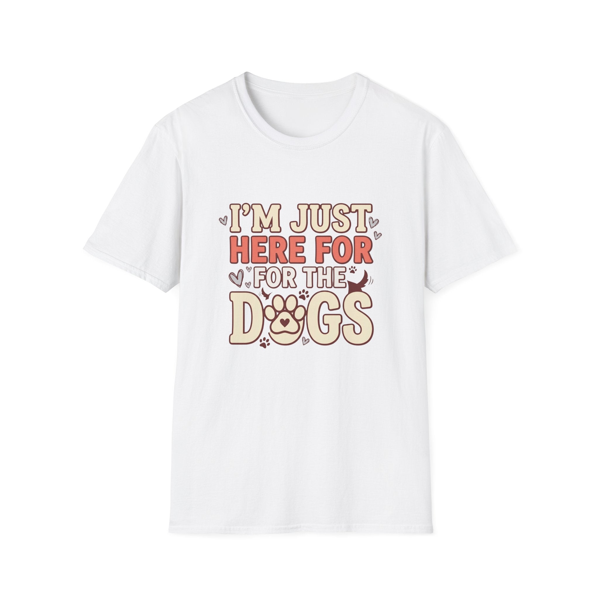 Just Here For The Dogs T-Shirt