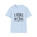 I Hike For My Dog T-Shirt