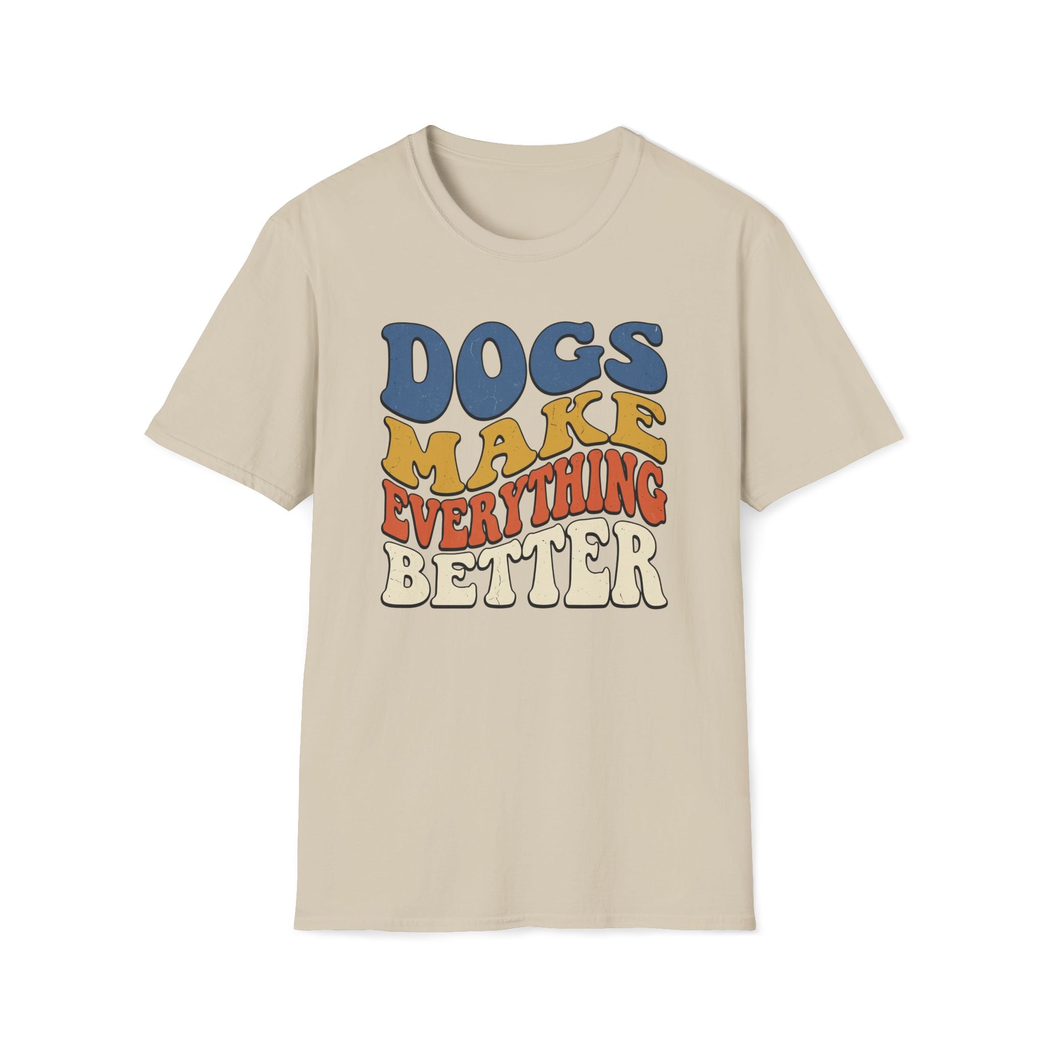 Groovy Dogs Make Everything Better T-Shirt