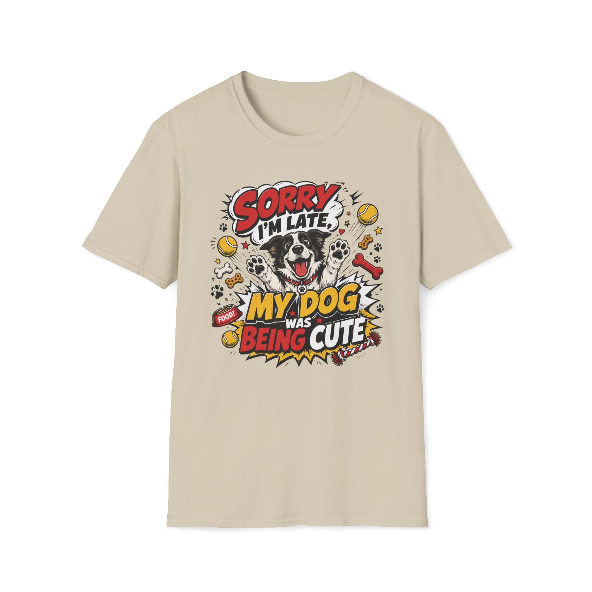 Sorry I'm Late My Dog Was Being Cute T-Shirt