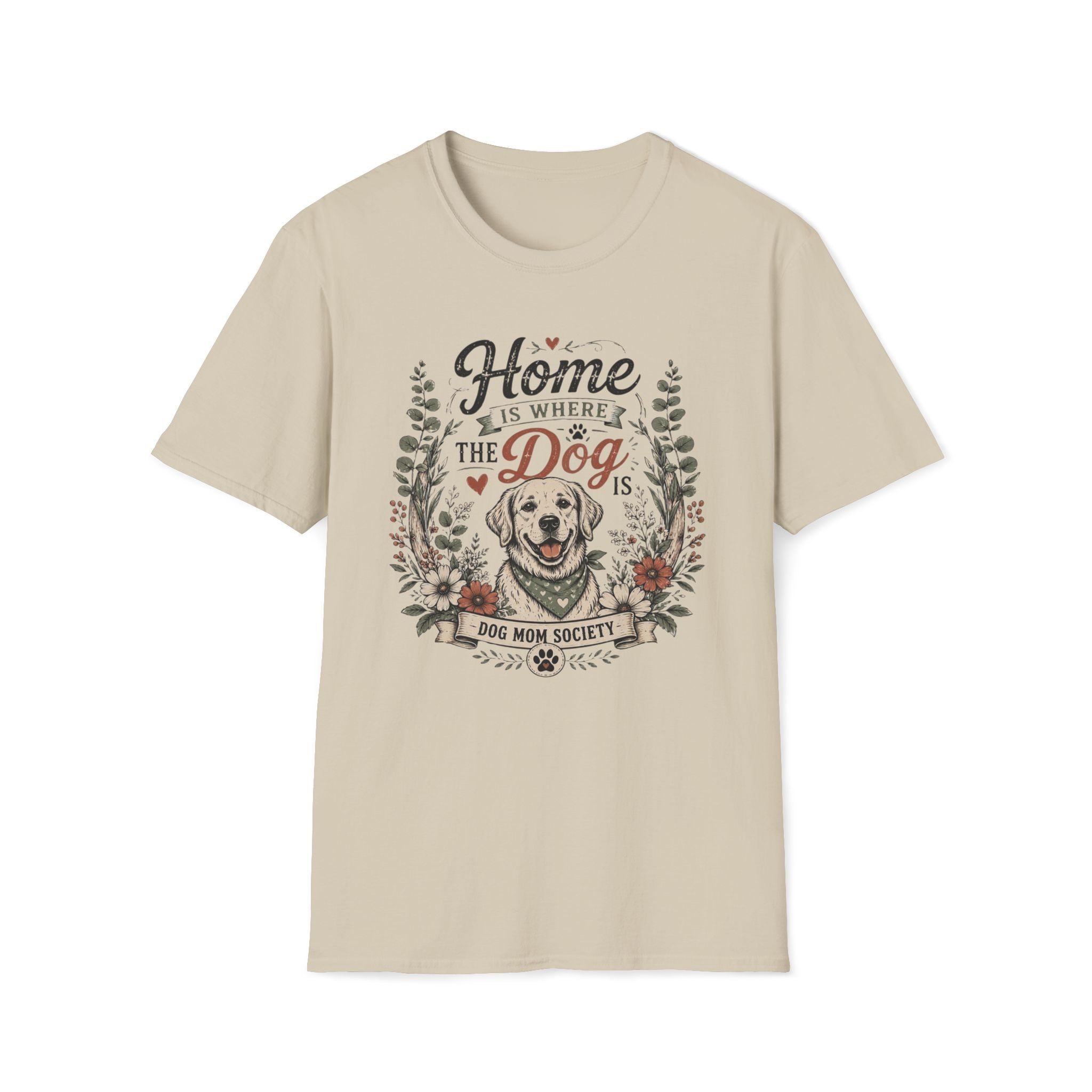 Home Is Where The Dog Is T-Shirt
