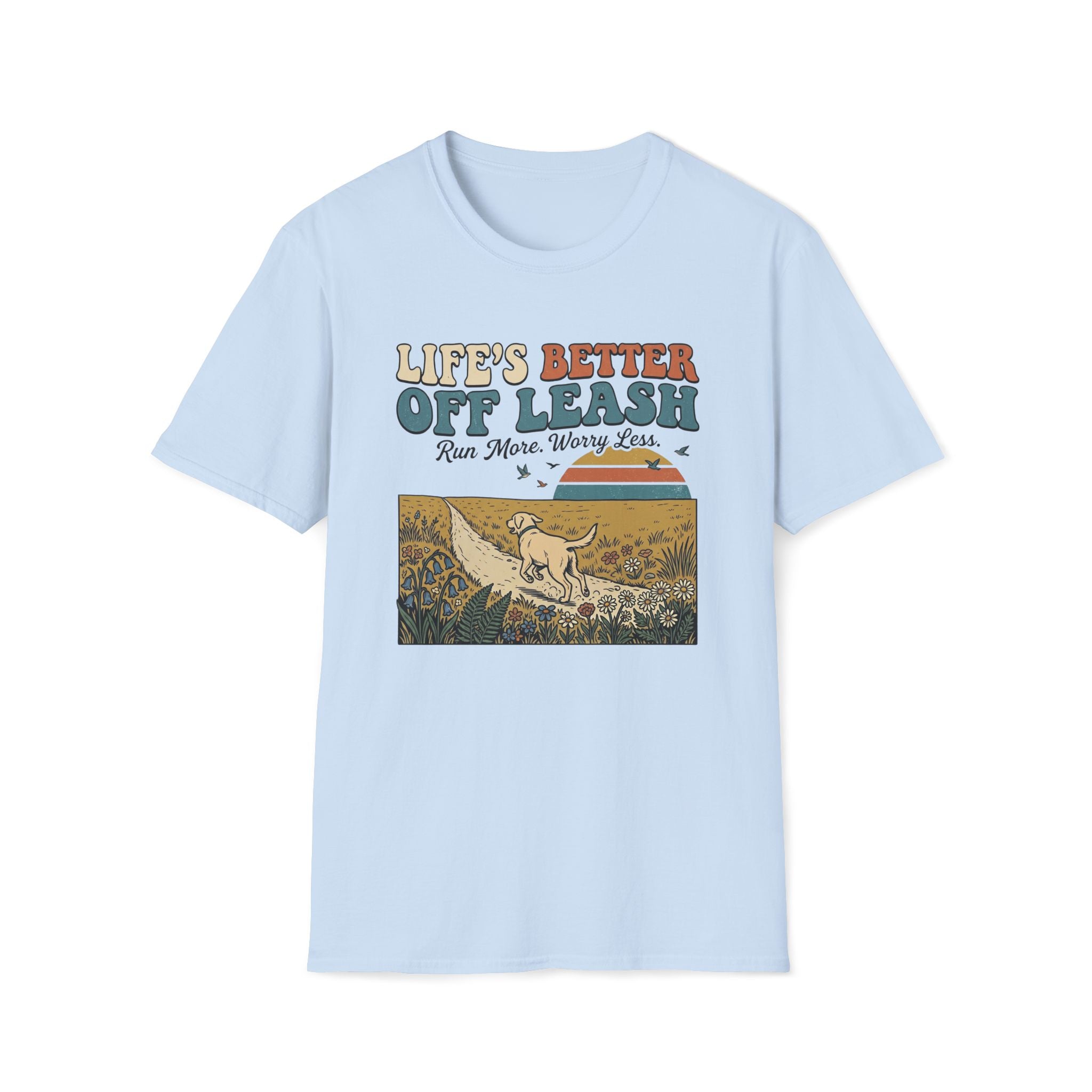 Life's Better Off Leash T-Shirt