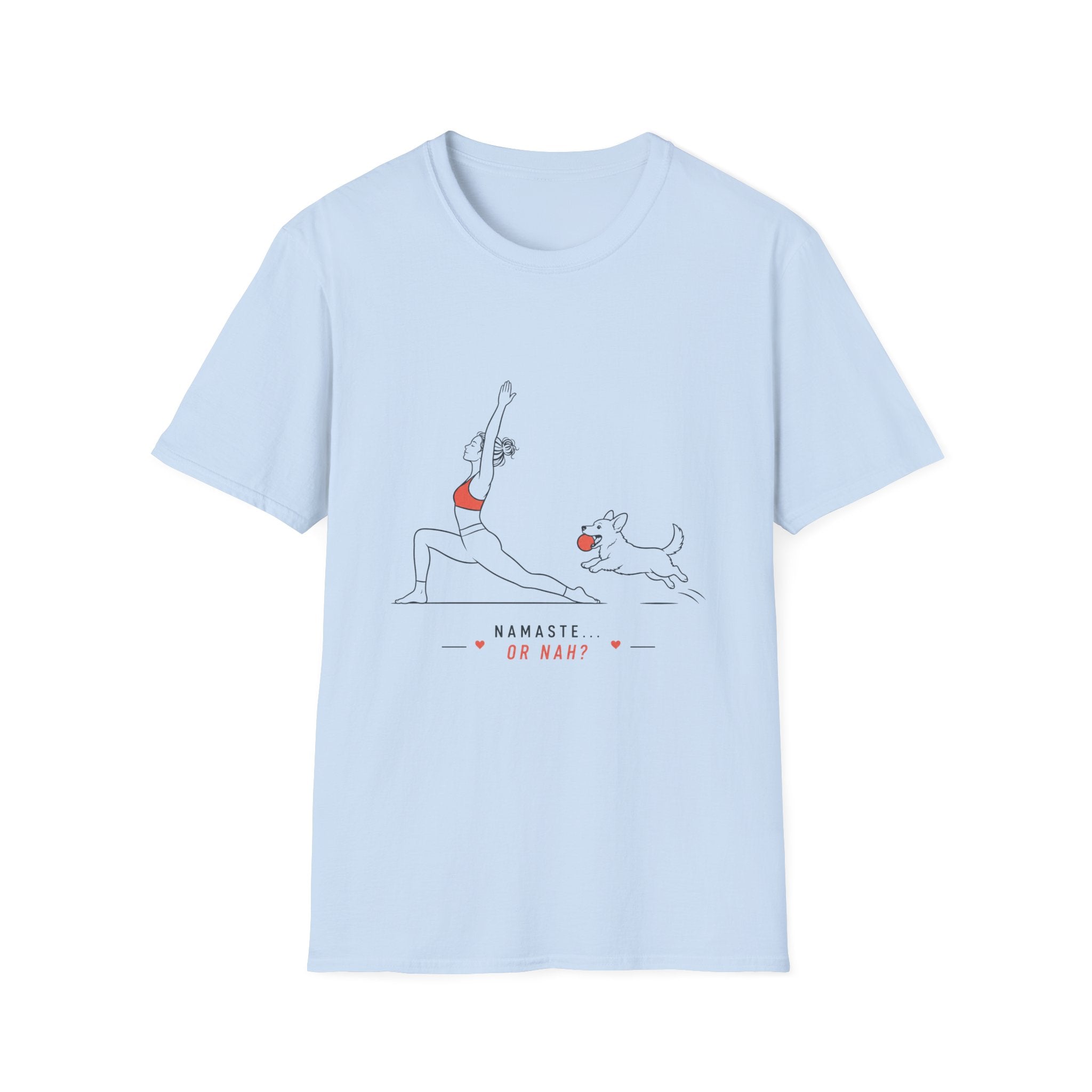 Namaste or Nah T-Shirt