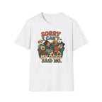 Sorry I Can't Club T-Shirt