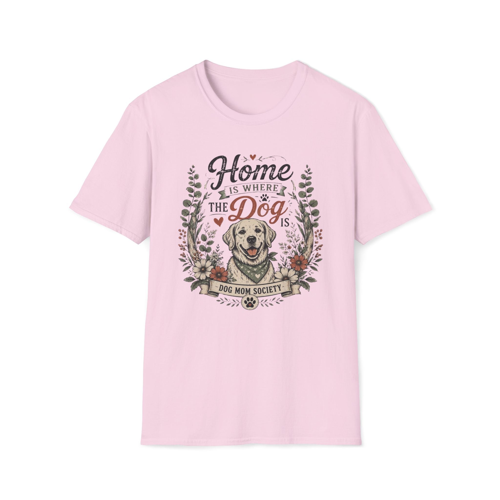 Home Is Where The Dog Is T-Shirt