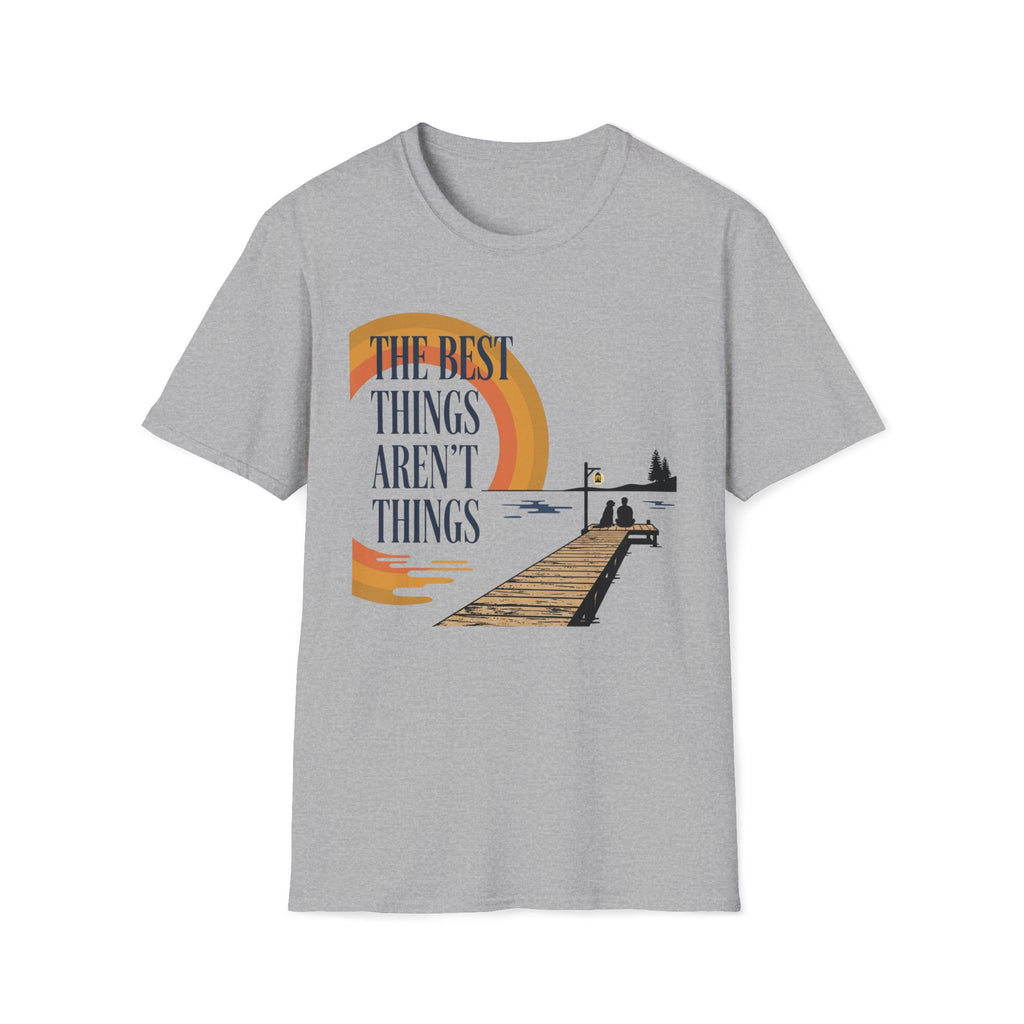 The Best Things T-Shirt