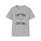 Can't Have Just One T-Shirt