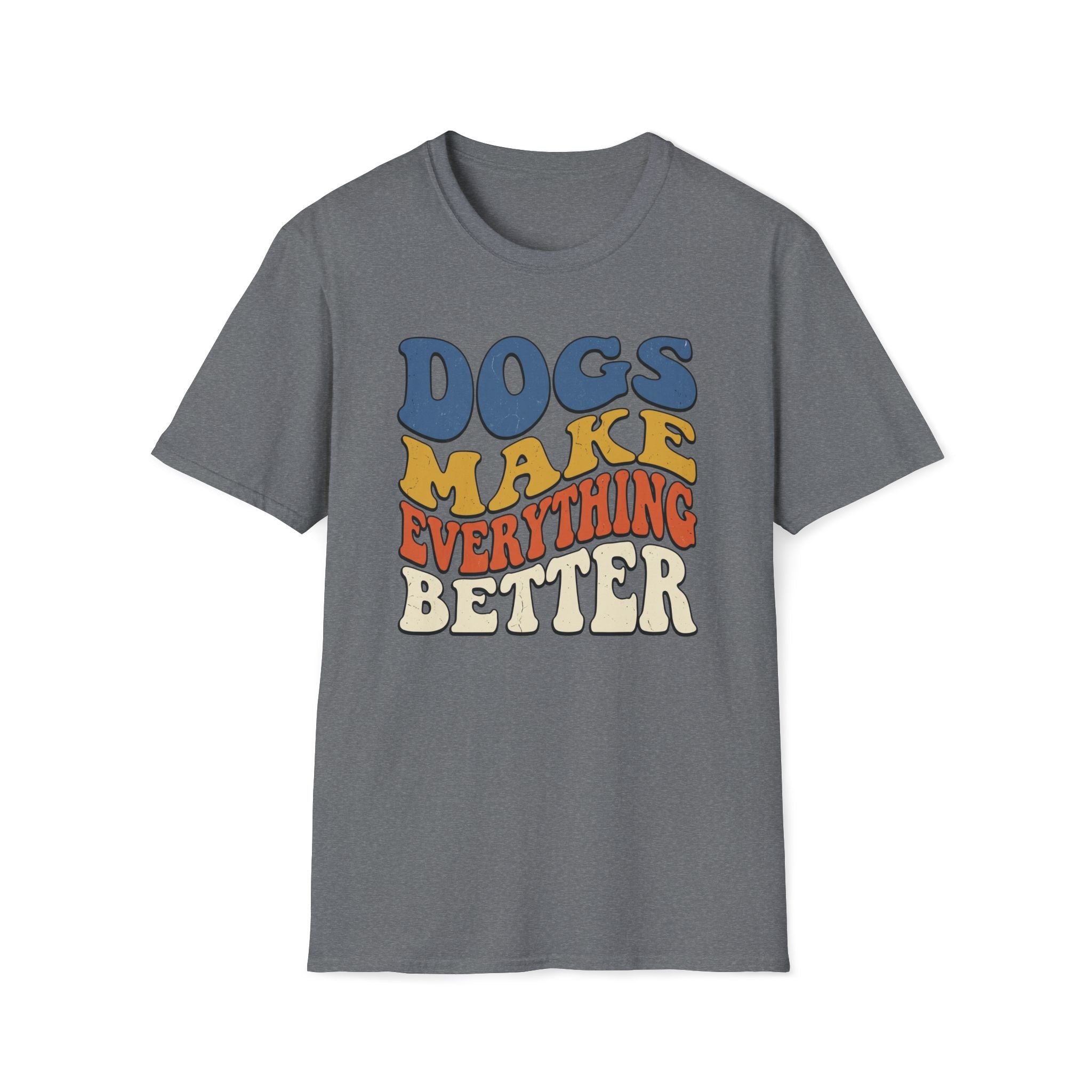 Groovy Dogs Make Everything Better T-Shirt