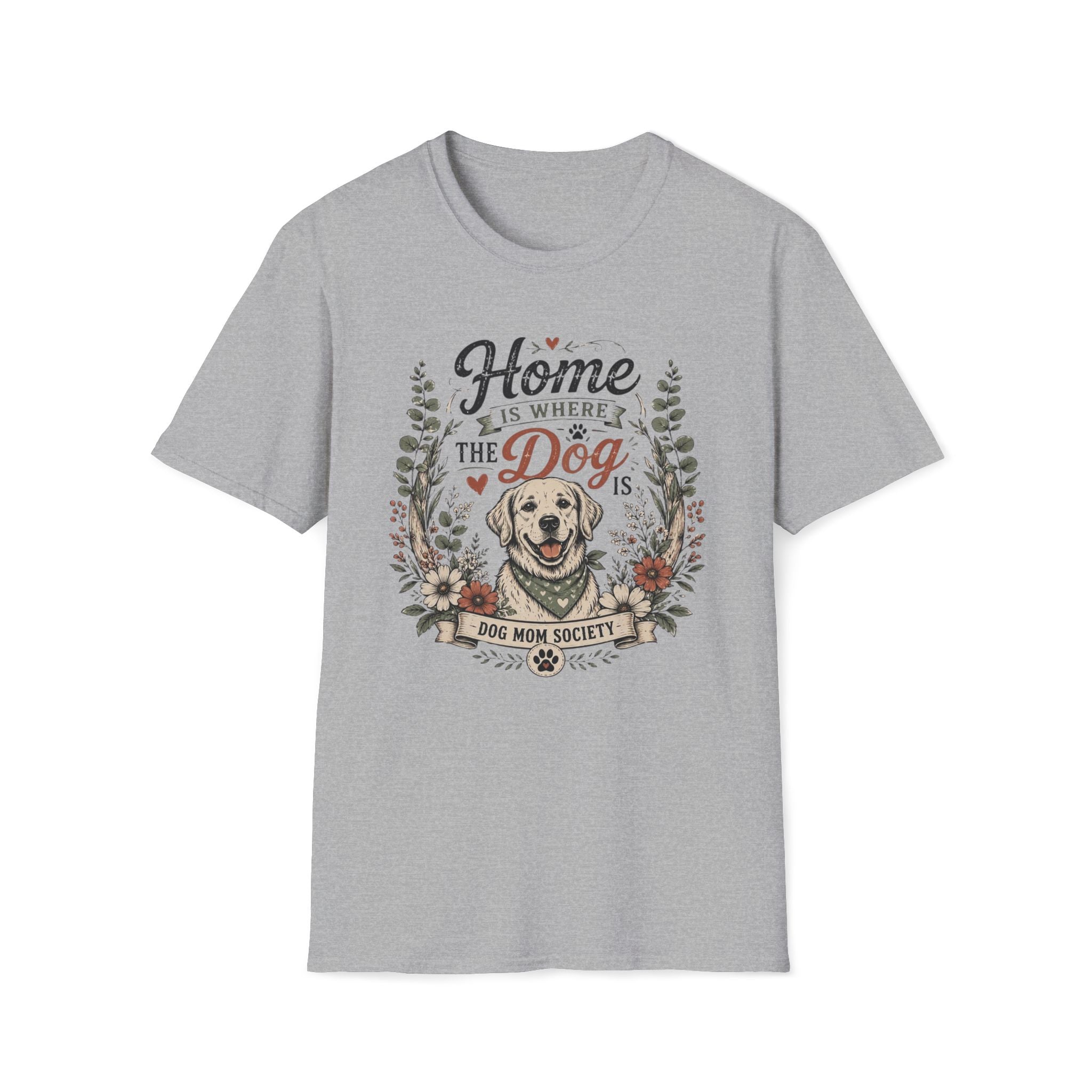 Home Is Where The Dog Is T-Shirt