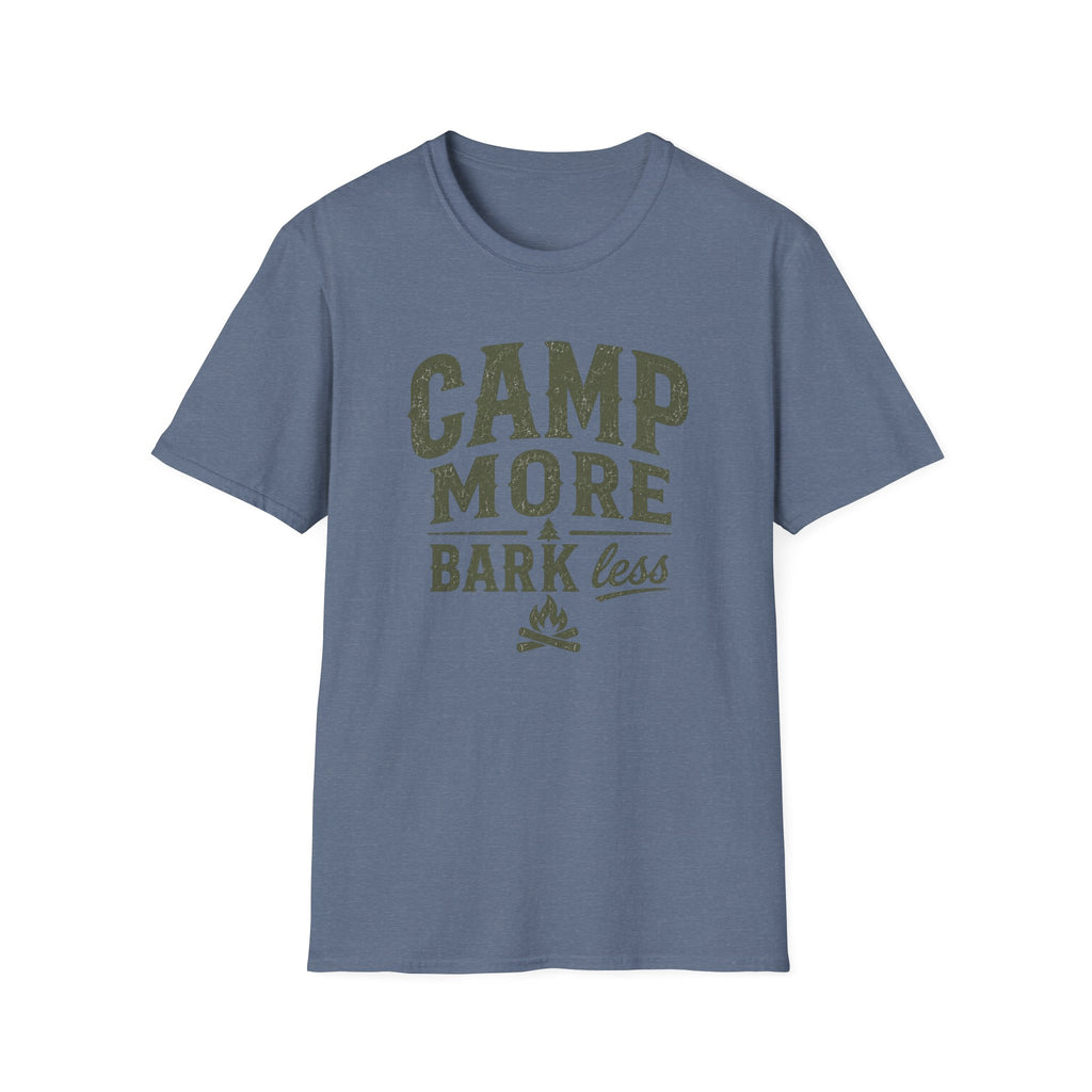 Camp More Bark Less T-Shirt
