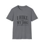 I Hike For My Dog T-Shirt