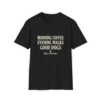 Morning Coffee Evening Walks T-Shirt