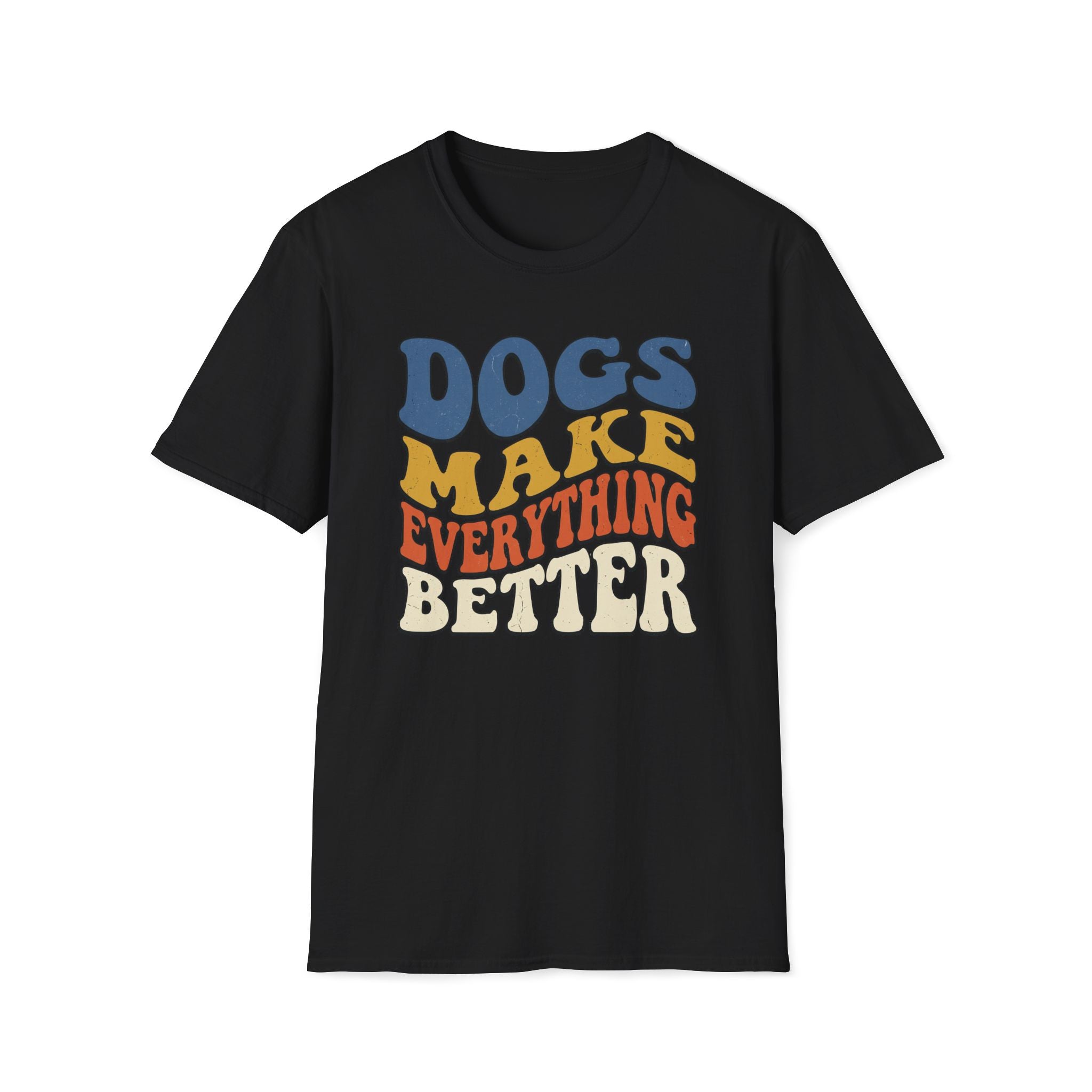 Groovy Dogs Make Everything Better T-Shirt