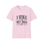 I Hike For My Dog T-Shirt