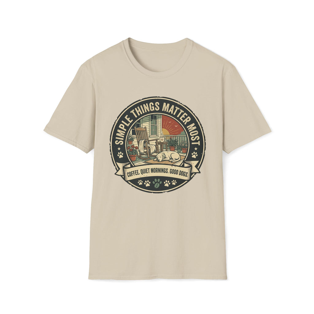Simple Things Matter Most T-Shirt