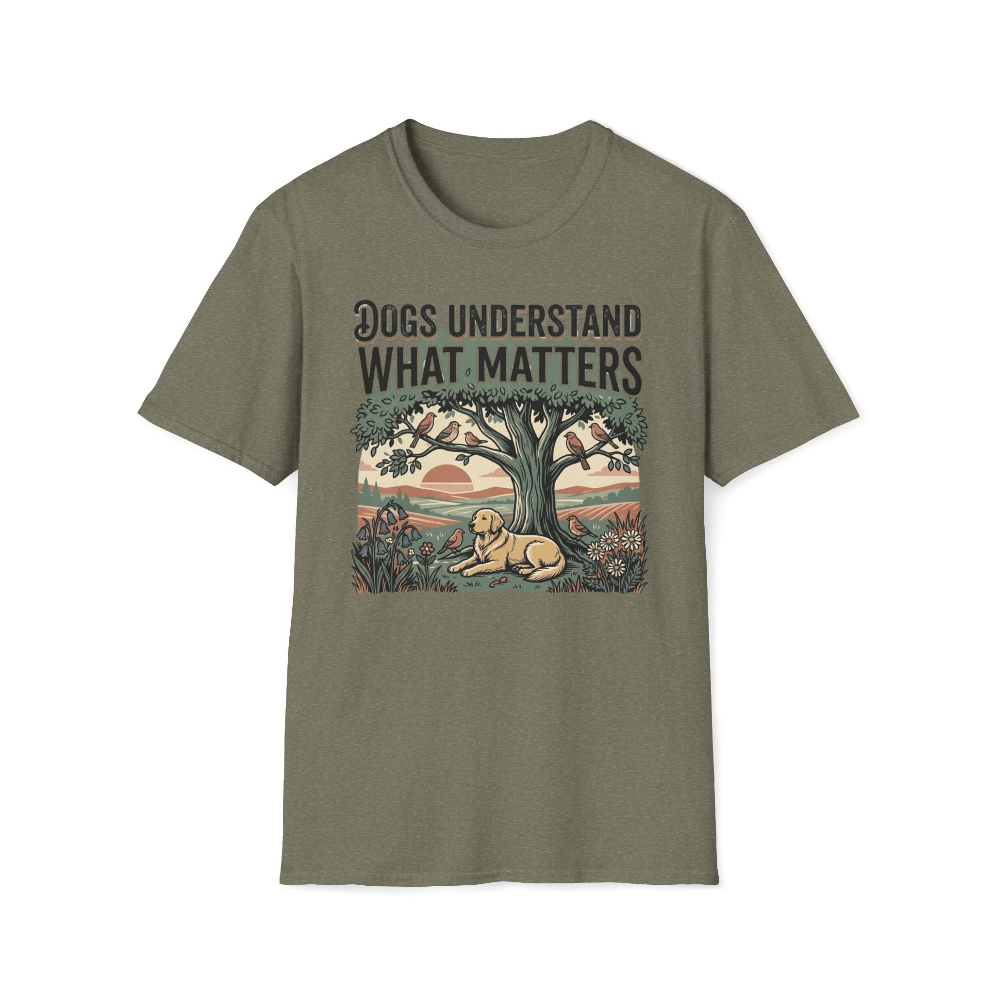 Dogs Understand What Matters T-Shirt