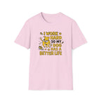 Better Life T-Shirt
