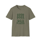 Good Dogs Wild Places T-Shirt