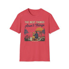 The Best Things T-Shirt