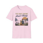 The Best Things T-Shirt