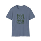 Good Dogs Wild Places T-Shirt