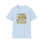Better Life T-Shirt