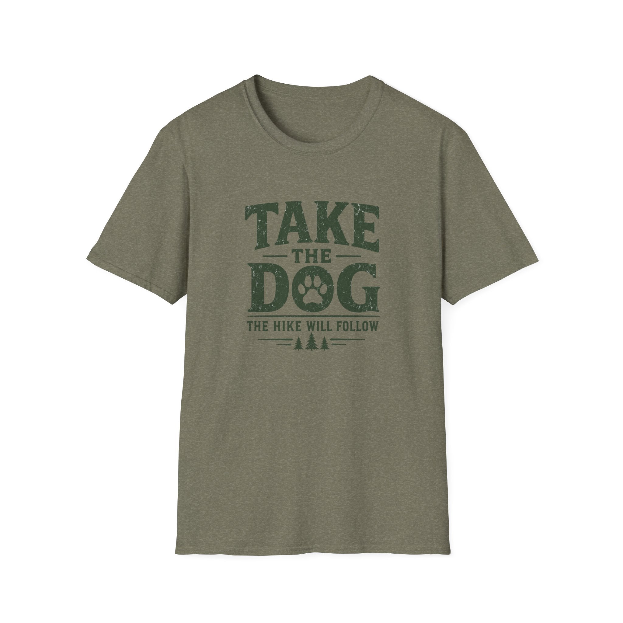 Take The Dog  The Hike Will Follow T-Shirt