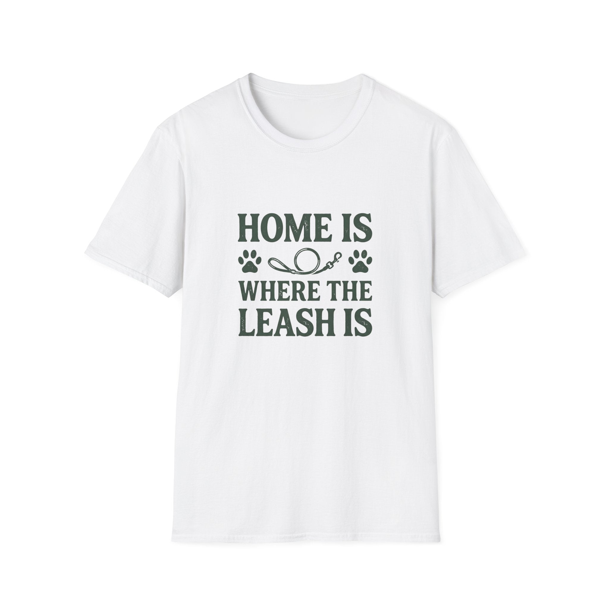 Home Is Where The Leash Is T-Shirt