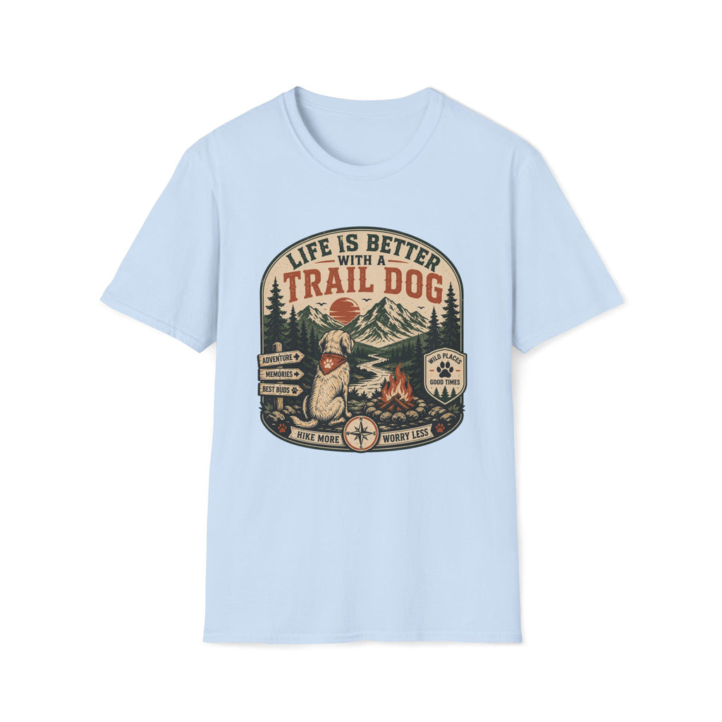 Life Is Better With A Trail Dog T-Shirt