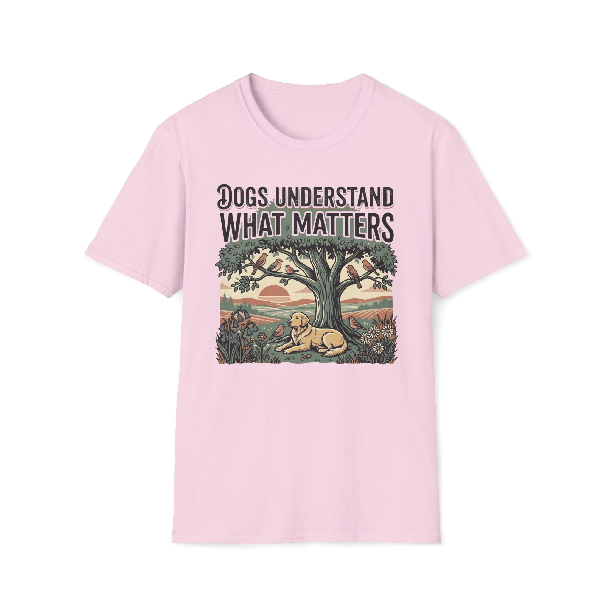 Dogs Understand What Matters T-Shirt